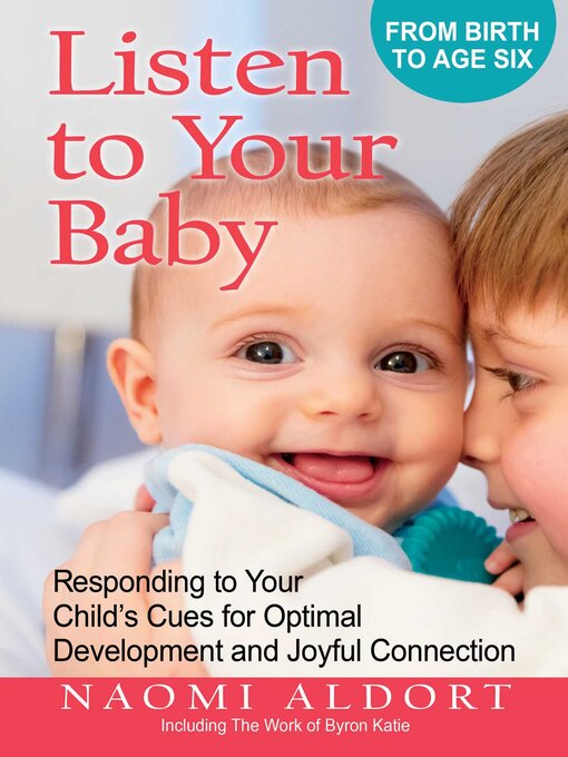 Title details for Listen to Your Baby by Naomi Aldort - Available
